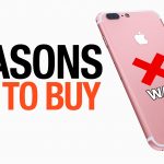 Reasons Not To Buy iPhone 7 and iPhone 7 Plus