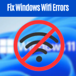 Fix Usual WiFi Errors in Windows